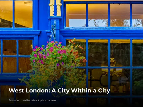 West London: A City Within a City