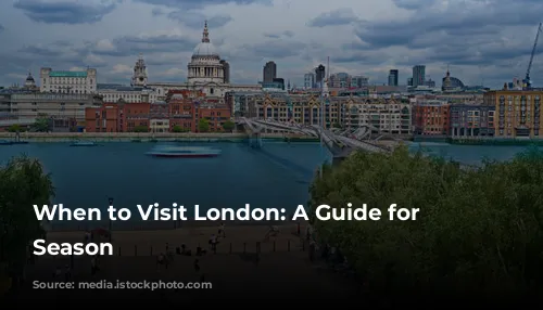 When to Visit London: A Guide for Every Season