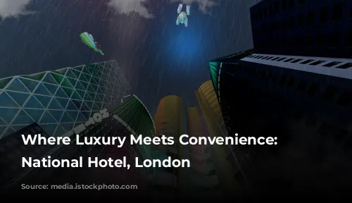 Where Luxury Meets Convenience: Royal National Hotel, London