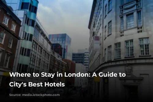 Where to Stay in London: A Guide to the City's Best Hotels