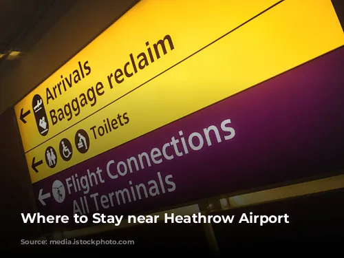 Where to Stay near Heathrow Airport