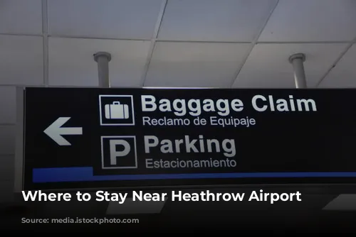 Where to Stay Near Heathrow Airport