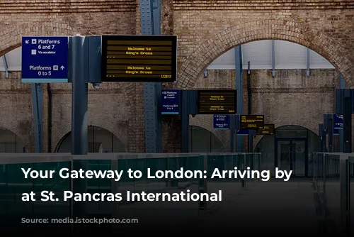 Your Gateway to London: Arriving by Train at St. Pancras International