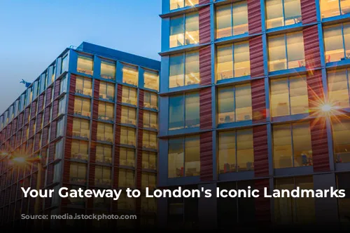 Your Gateway to London's Iconic Landmarks