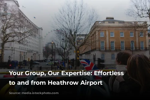 Your Group, Our Expertise: Effortless Travel to and from Heathrow Airport