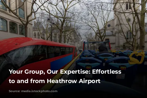 Your Group, Our Expertise: Effortless Travel to and from Heathrow Airport