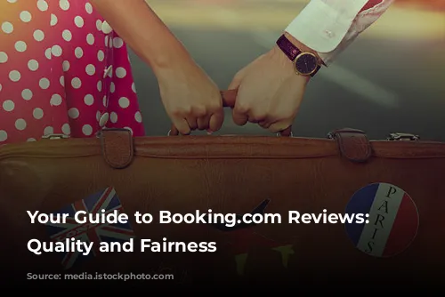 Your Guide to Booking.com Reviews: Ensuring Quality and Fairness