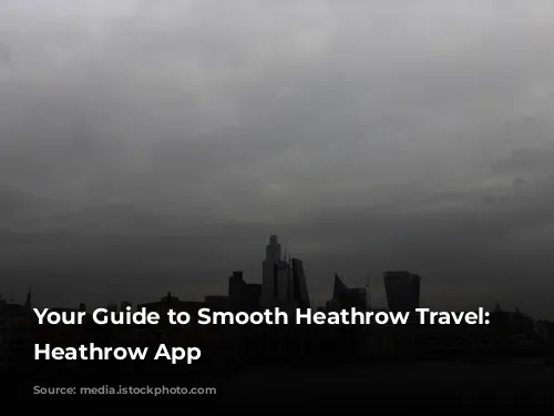 Your Guide to Smooth Heathrow Travel: The Heathrow App