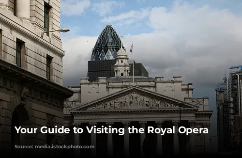 Your Guide to Visiting the Royal Opera House