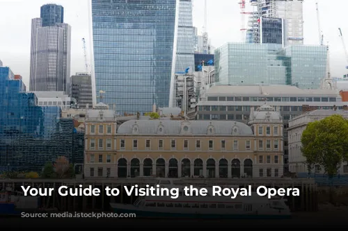 Your Guide to Visiting the Royal Opera House