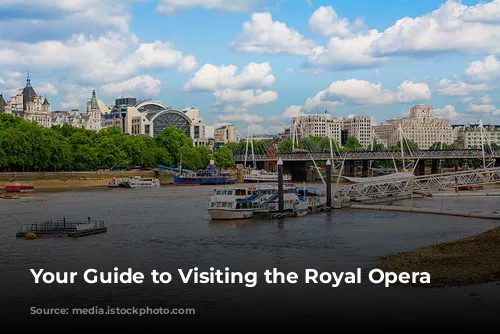 Your Guide to Visiting the Royal Opera House