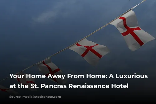 Your Home Away From Home: A Luxurious Stay at the St. Pancras Renaissance Hotel