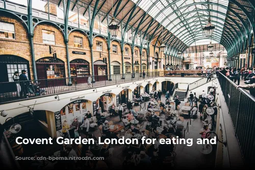 Covent Garden London for eating and shopping 