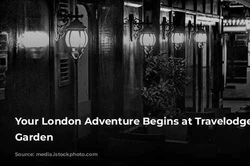 Your London Adventure Begins at Travelodge Covent Garden