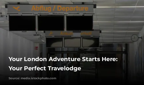 Your London Adventure Starts Here: Find Your Perfect Travelodge