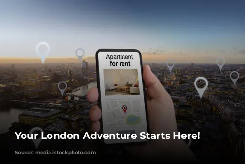 Your London Adventure Starts Here!