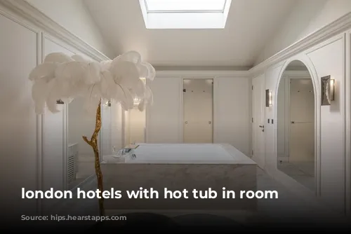 london hotels with hot tub in room