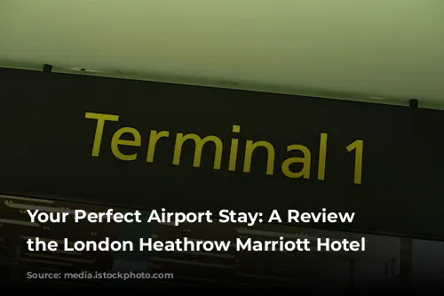 Your Perfect Airport Stay: A Review of the London Heathrow Marriott Hotel