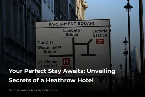 Your Perfect Stay Awaits: Unveiling the Secrets of a Heathrow Hotel