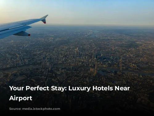  Your Perfect Stay: Luxury Hotels Near Heathrow Airport 