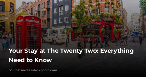 Your Stay at The Twenty Two: Everything You Need to Know