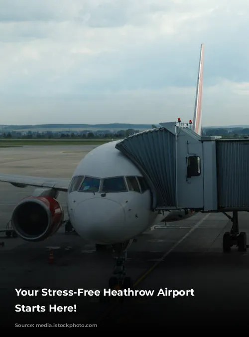 Your Stress-Free Heathrow Airport Ride Starts Here!