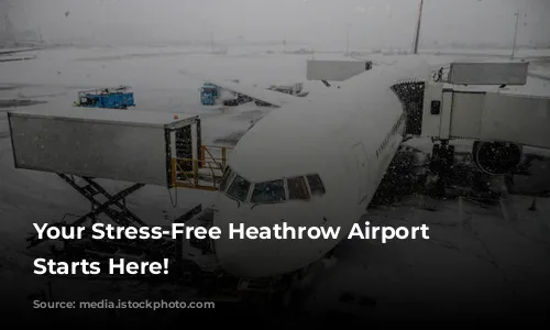 Your Stress-Free Heathrow Airport Ride Starts Here!