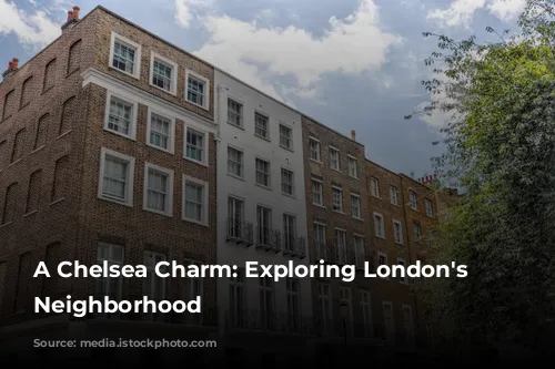 A Chelsea Charm: Exploring London's Chicest Neighborhood