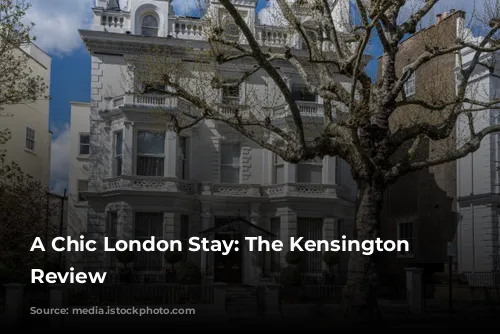 A Chic London Stay: The Kensington Hotel Review