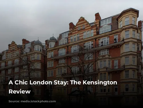 A Chic London Stay: The Kensington Hotel Review