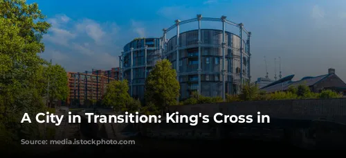 A City in Transition: King's Cross in 2002