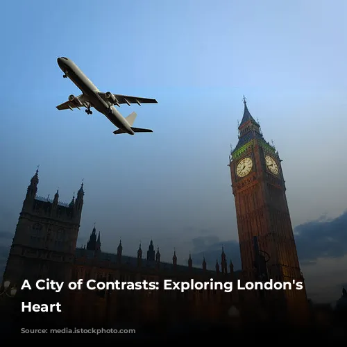 A City of Contrasts: Exploring London's Vibrant Heart