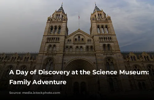 A Day of Discovery at the Science Museum: A Family Adventure