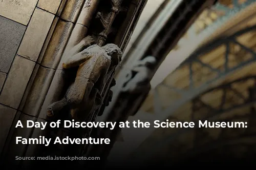 A Day of Discovery at the Science Museum: A Family Adventure