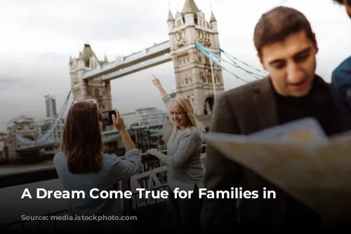 A Dream Come True for Families in London