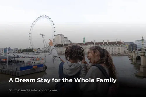 A Dream Stay for the Whole Family