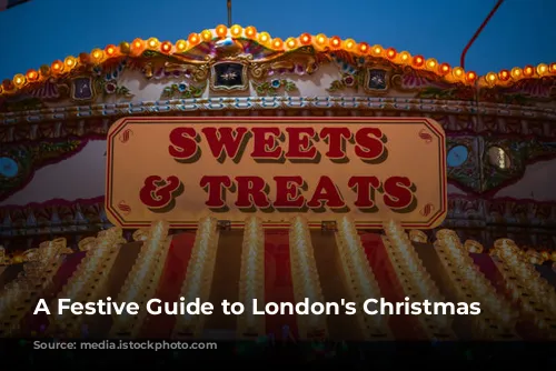 A Festive Guide to London's Christmas Markets