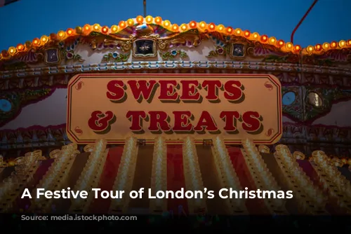 A Festive Tour of London’s Christmas Markets