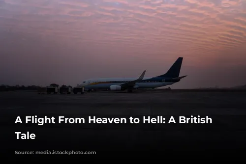 A Flight From Heaven to Hell: A British Airways Tale