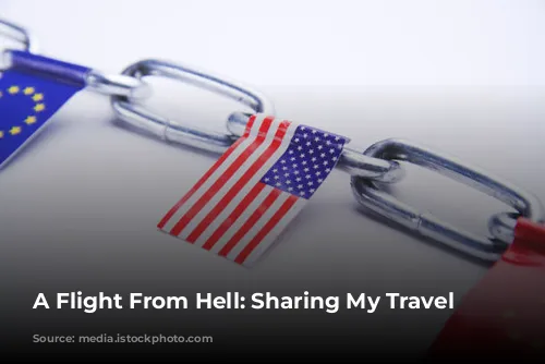 A Flight From Hell: Sharing My Travel Mishaps