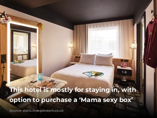 This hotel is mostly for staying in, with the option to purchase a ‘Mama sexy box’