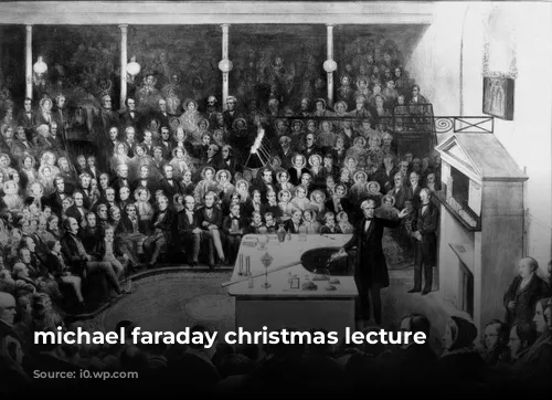 michael faraday christmas lecture