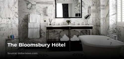 The Bloomsbury Hotel