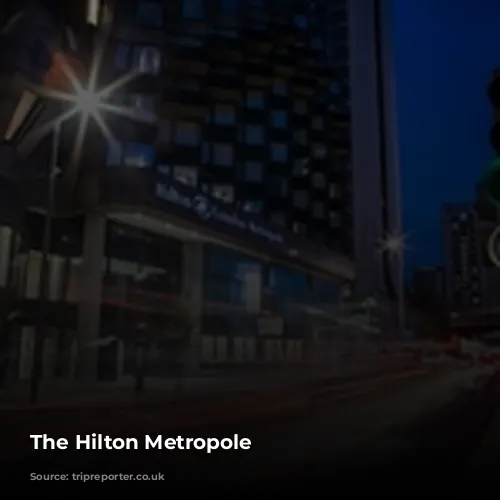 The Hilton Metropole