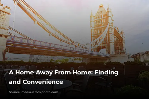 A Home Away From Home: Finding Comfort and Convenience