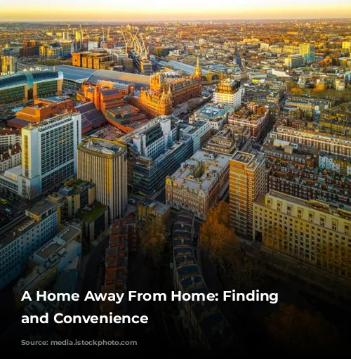 A Home Away From Home: Finding Comfort and Convenience