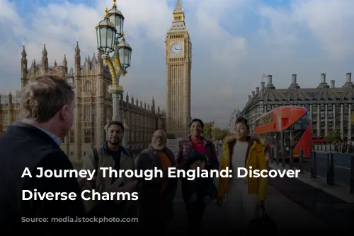 A Journey Through England: Discover Its Diverse Charms