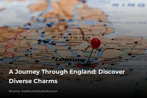 A Journey Through England: Discover Its Diverse Charms