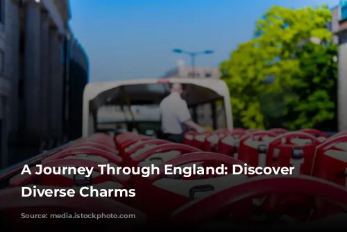 A Journey Through England: Discover Its Diverse Charms