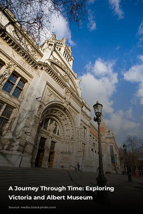 A Journey Through Time: Exploring the Victoria and Albert Museum